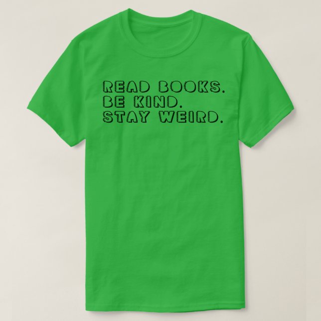 Camiseta Leia os livros e fique estranho 12 (Frente do Design)