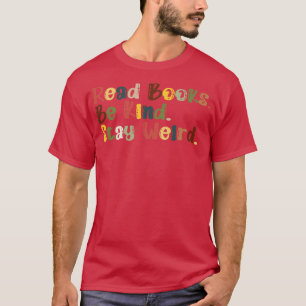 Camiseta Leia os livros e fique estranho 15