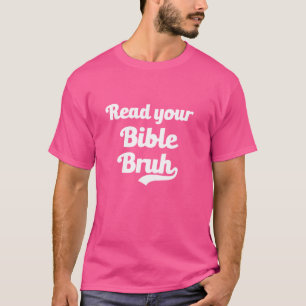Camiseta Leia Sua Bíblia Bruh Church Escritura Muito Engraç
