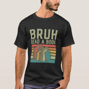 Camiseta Leia Um Livro Bruh - Engraçado Professor Inglês Le
