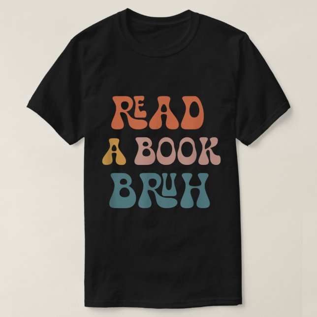 Camiseta Leia um livro Bruh Reader 1970s Retro Funny Ler (Frente do Design)