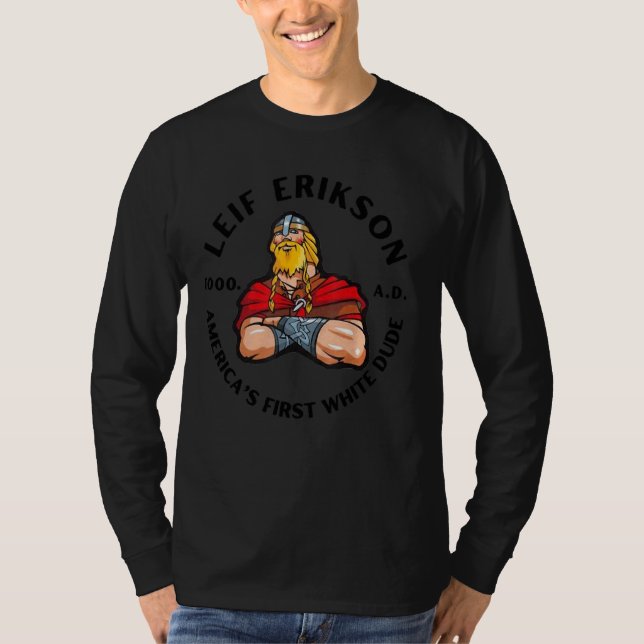 Camiseta Leif Erikson America's First White Dude 1000 Ad (Frente)