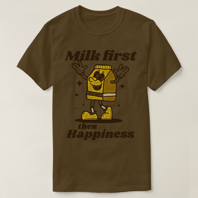 Camiseta Leite primeiro e felicidade (Frente do Design)