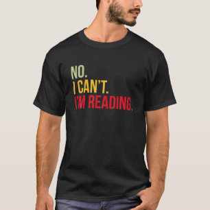 Camiseta Leitor de Livros Engraçado Desculpe, Não Posso. Es
