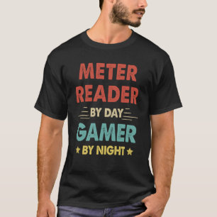 Camiseta Leitor De Medidor De Retro Por Dia Gamer Por Noite