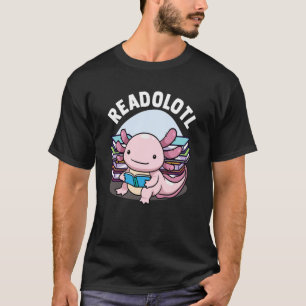 Camiseta Leitura Axolotl Readolotl Leitura de Livros Leitor