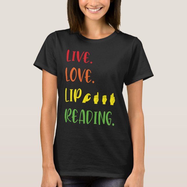 Camiseta Leitura de Lip de Amor ao Vivo ASL (Frente)