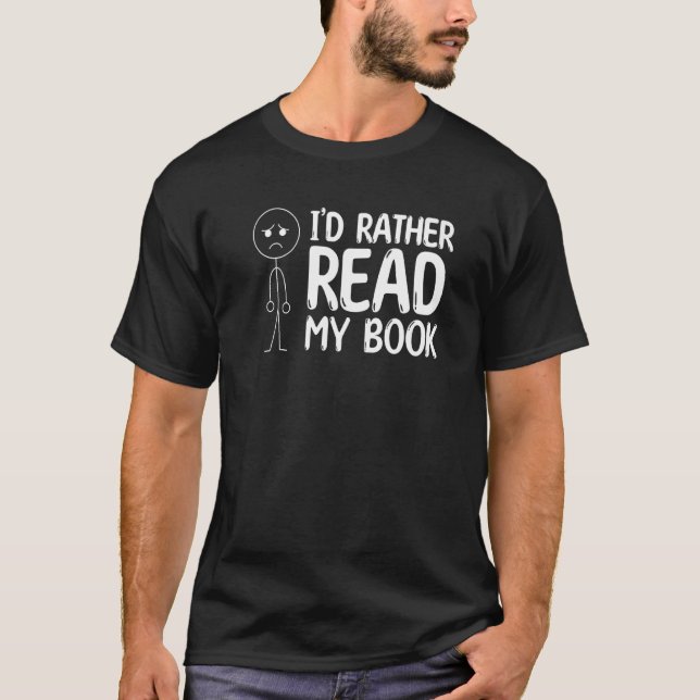 Camiseta Leitura de livro Figura Eu teria Preferencialmente (Frente)