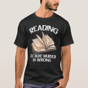 Camiseta Leitura Engraçada porque Assassinato é Errado - Le