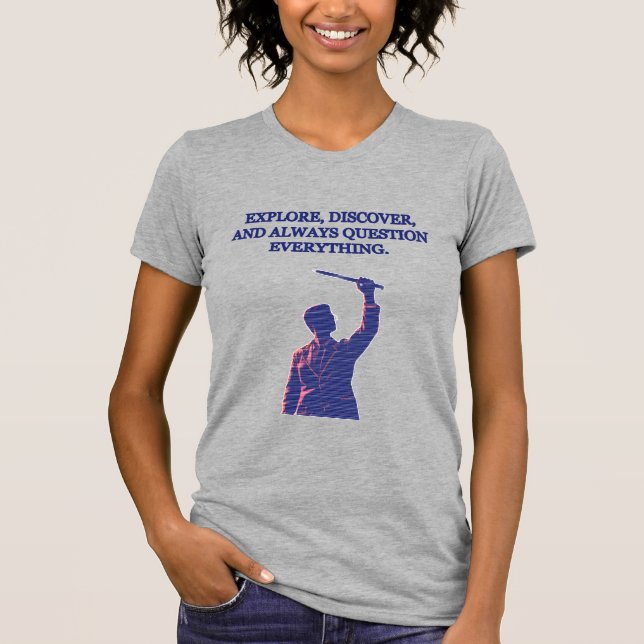 Camiseta Lema da Ciência Questionar Tudo Explorar Descobrir (Frente)