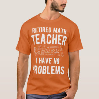 Camiseta Lema engraçado de aposentadoria de professor de ma