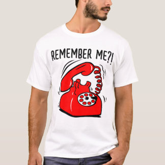 Camiseta lembra de mim?! t-shirt telefone