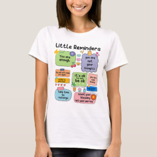 Camiseta Lembra-se de que você é suficientemente consciente