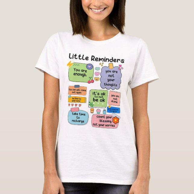 Camiseta Lembra-se de que você é suficientemente consciente (Frente)