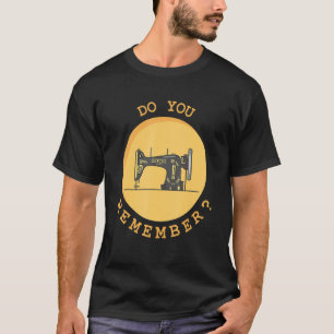 Camiseta Lembras-Te Da Máquina De Costura Dos Anos 70 E 80?