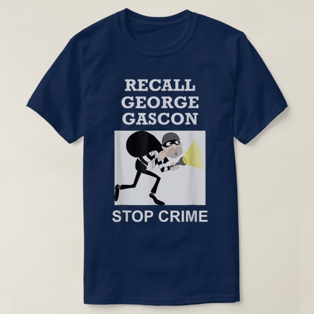 Camiseta Lembre-se de George Gascon para acabar com a camis (Frente do Design)