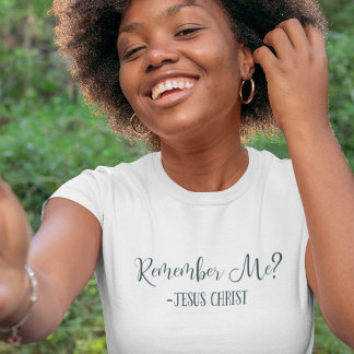 Camiseta Lembre-se de Mim? Citação de Jesus Cristo Religios