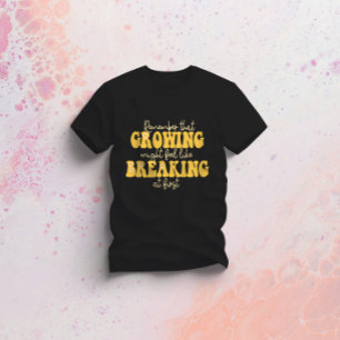 Camiseta lembre-se de que crescer pode estar com vontade de