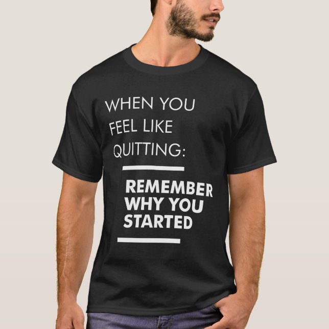 Camiseta Lembre-se do motivo pelo qual você começou - Worko (Frente)