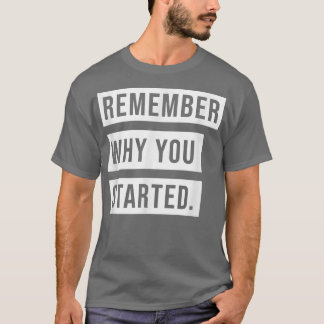 CAMISETA LEMBRE-SE POR QUE COMEÇOU