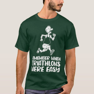 Camiseta Lembre-Se Quando Triathlons Era Fácil Triatleta Tr