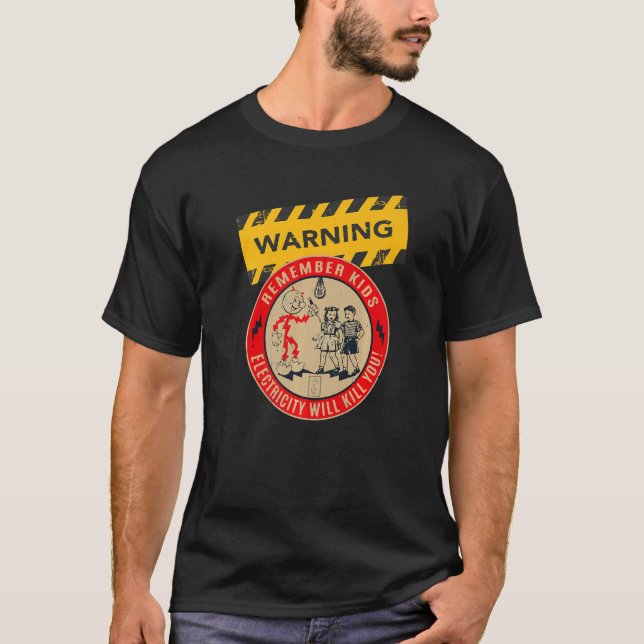 Camiseta Lembre-Se Que A Eletricidade Das Crianças Vai Te M (Frente)