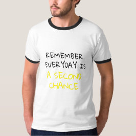 Camiseta Lembre-se Todos os Dias São Uma Segunda Chance