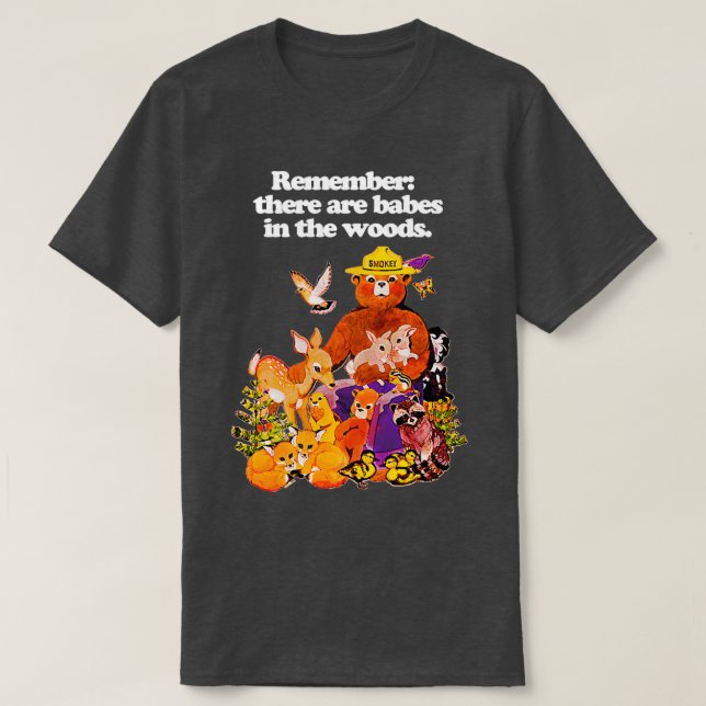 Camiseta Lembrem-se que há bebês na floresta (Frente do Design)