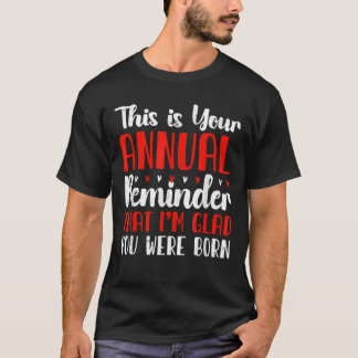 Camiseta Lembrete anual Snarky Birthday