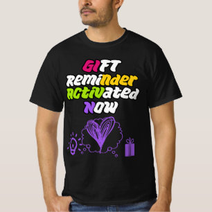 Camiseta Lembrete de Presente Ativado AGORA