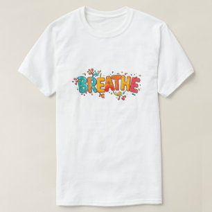 Camiseta Lembrete Motivacional Respirar Positivo Colorido