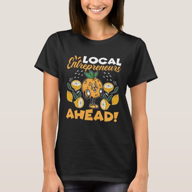 Camiseta Lemonade Stand Local Entrepreneurs Ahead (Frente)