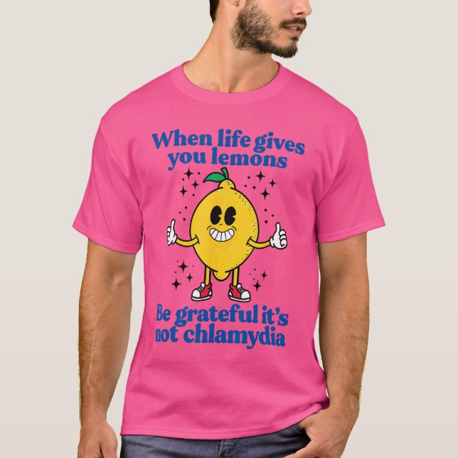 Camiseta Lemons and Chlamydia Absurd Offensive Meme Sarcast (Frente)