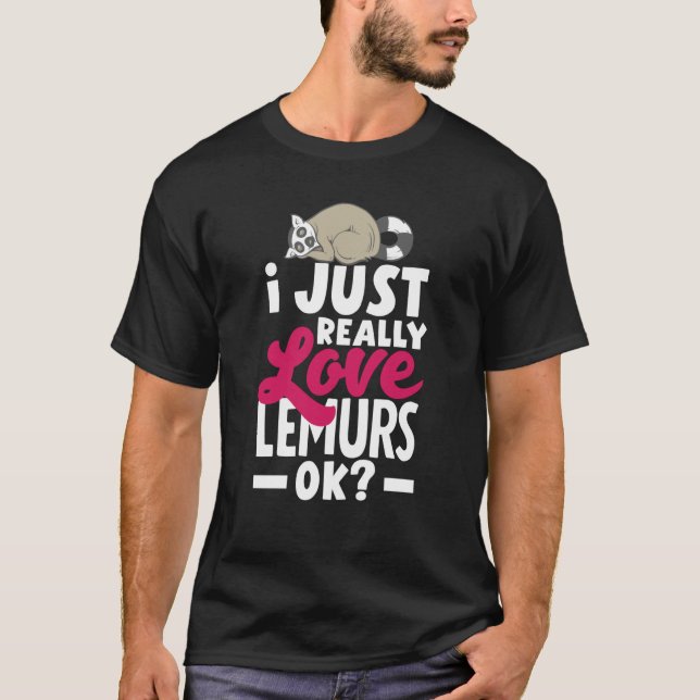 Camiseta Lemur Animal I Just Really Love Lemurs (Frente)