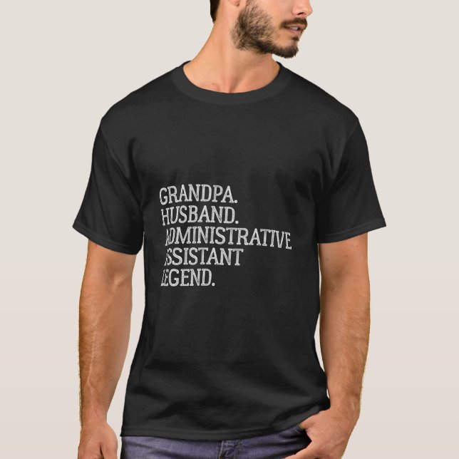 Camiseta Lenda de Avô Marido Assistente Administrativo (Frente)