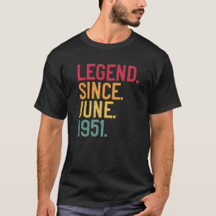 Camiseta Lenda Desde Junho De 1951 70 Aniversário De 70 An