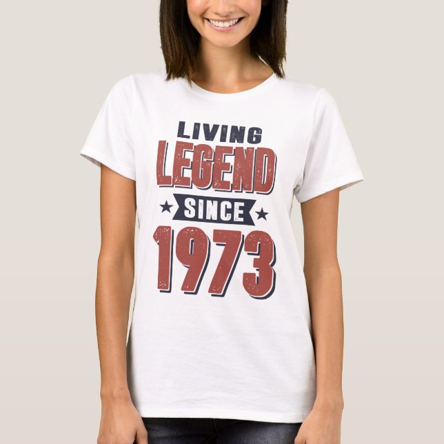 Camiseta Lenda viva desde 1973 Presente de Aniversário (Frente)