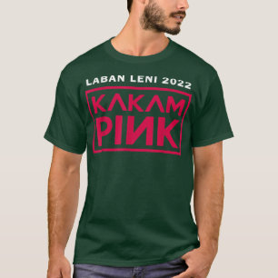 Camiseta Leni Robredo For Philippine President Kakampink Le