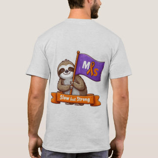 Camiseta Lenta, mas Forte, Teto de Consciencialização da MS