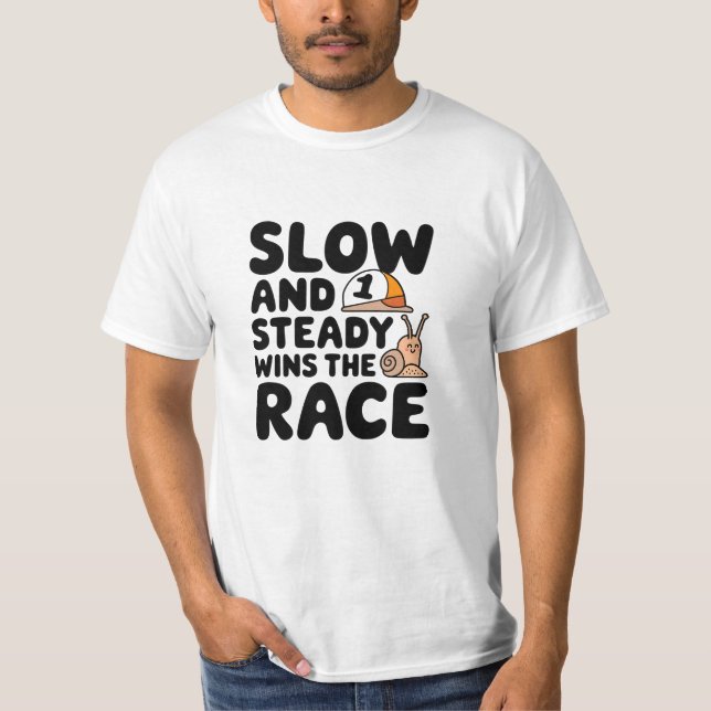Camiseta Lento e estável ganha a corrida (Frente)
