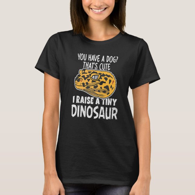 Camiseta Leopard Gecko Proprietário I Raise Tiny Dinossaur  (Frente)