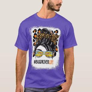 Camiseta Leopard Messaging Bun Hair Bus Driver Life First D