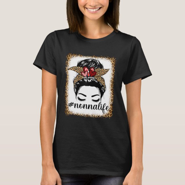 Camiseta Leopard Nonna Life Messy Bun Bleaches Mother s Day (Frente)