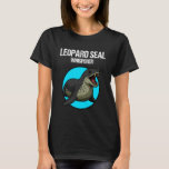Camiseta Leopard Seal Whisperer Leopard Seals Leopard Seal<br><div class="desc">Leopard Seal Whisperer Leopard Seals Leopard Seal</div>
