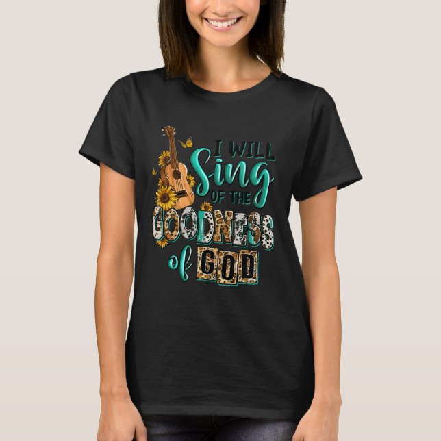 Camiseta Leopard Sunflower Christian I Will Sing Of Goodnes (Frente)