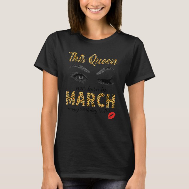 Camiseta Leopard This Queen Was Born In March (Frente)