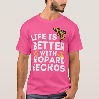 Camiseta Leopardo Gecko Lover Life É Melhor Com Leopardo Ge
