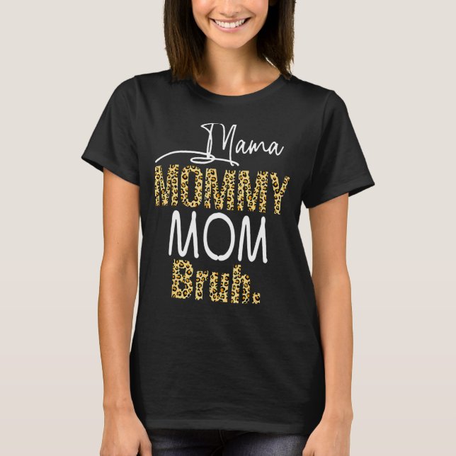 Camiseta Leopardo Mama Mamãe Mãe Bruh Dia de as mães (Frente)