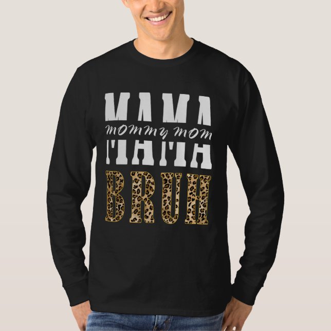 Camiseta Leopardo Mama Mamãe Mãe Bruh Feliz dia de as mães (Frente)