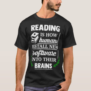 Camiseta Ler é como os humanos instalam o novo software no